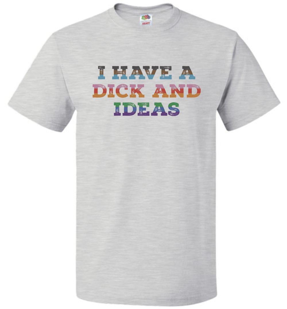 I Have a Dick and Ideas